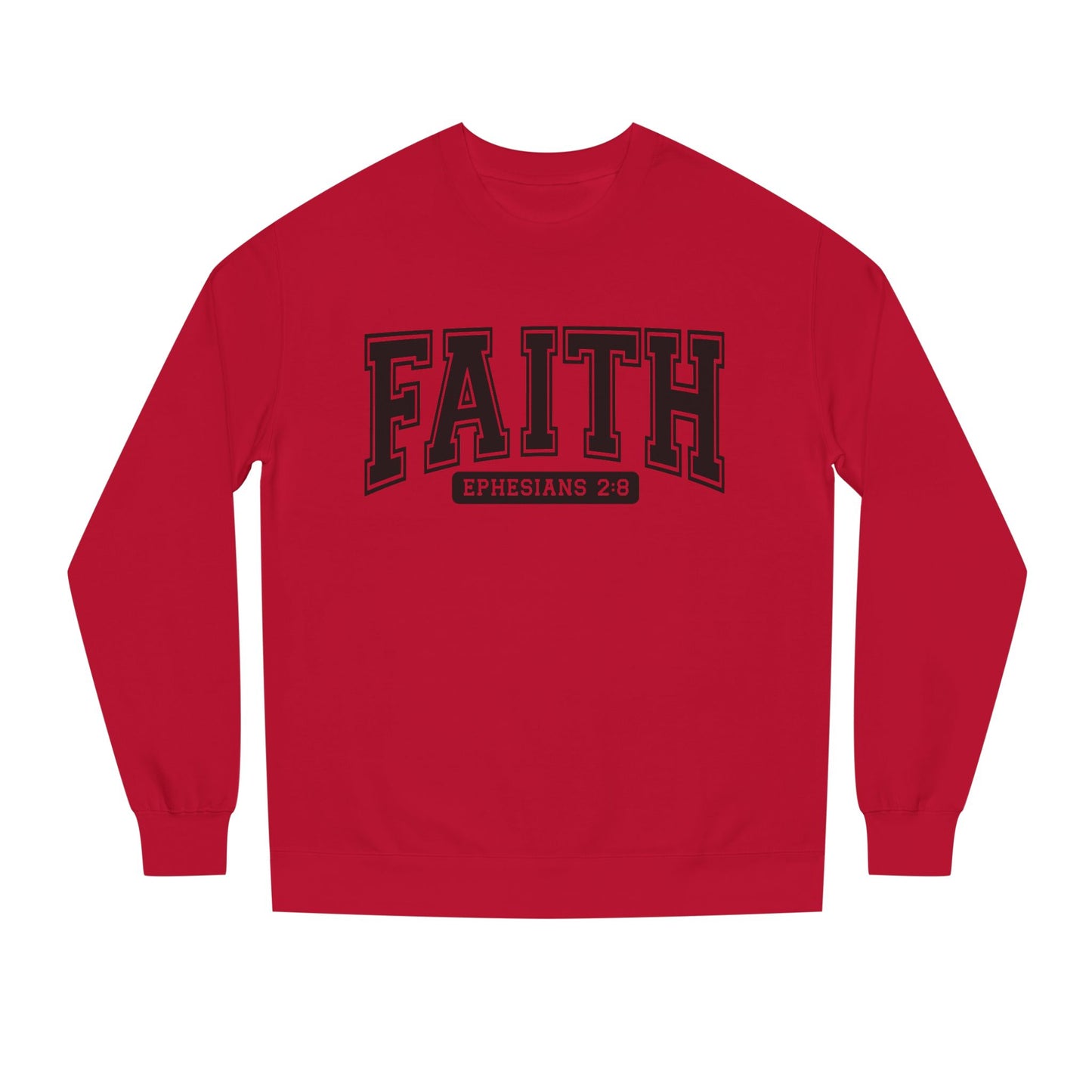 Faith Crewneck Sweatshirt — "Faith Ephesians 2:8" Inspirational Pullover