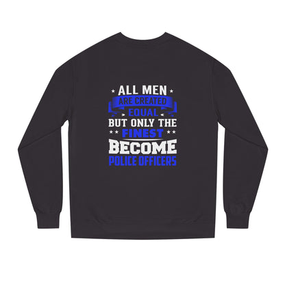 Finest Become Police Officers Sweatshirt