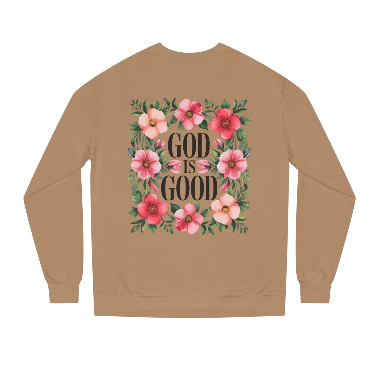 God Is Good Floral Sweatshirt — Christian Inspirational Crewneck