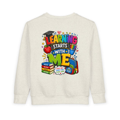 Learning Starts With Me Toddler Sweatshirt — Cute Back-to-School Kids Graphic Pullover