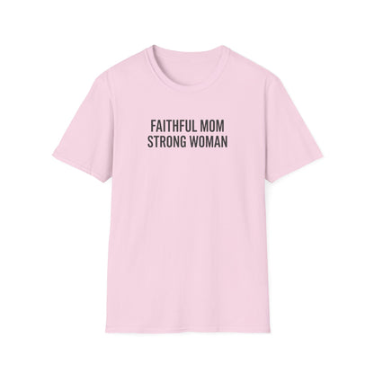 Faithful Mom Strong Woman T-Shirt