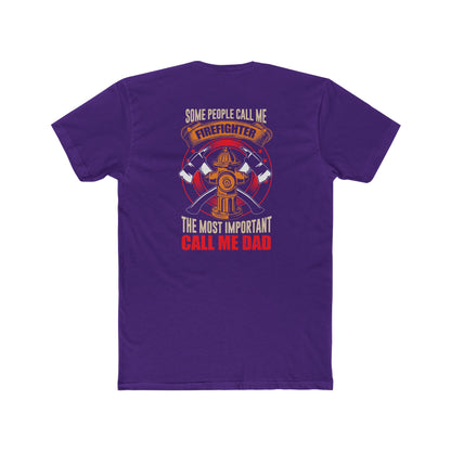 Firefighter Dad T‑Shirt — "Some People Call Me Firefighter, The Most Important Call Me Dad"