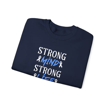 Strong Mind Strong Life Sweatshirt