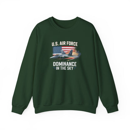 U.S. Air Force Dominance in the Sky Sweatshirt
