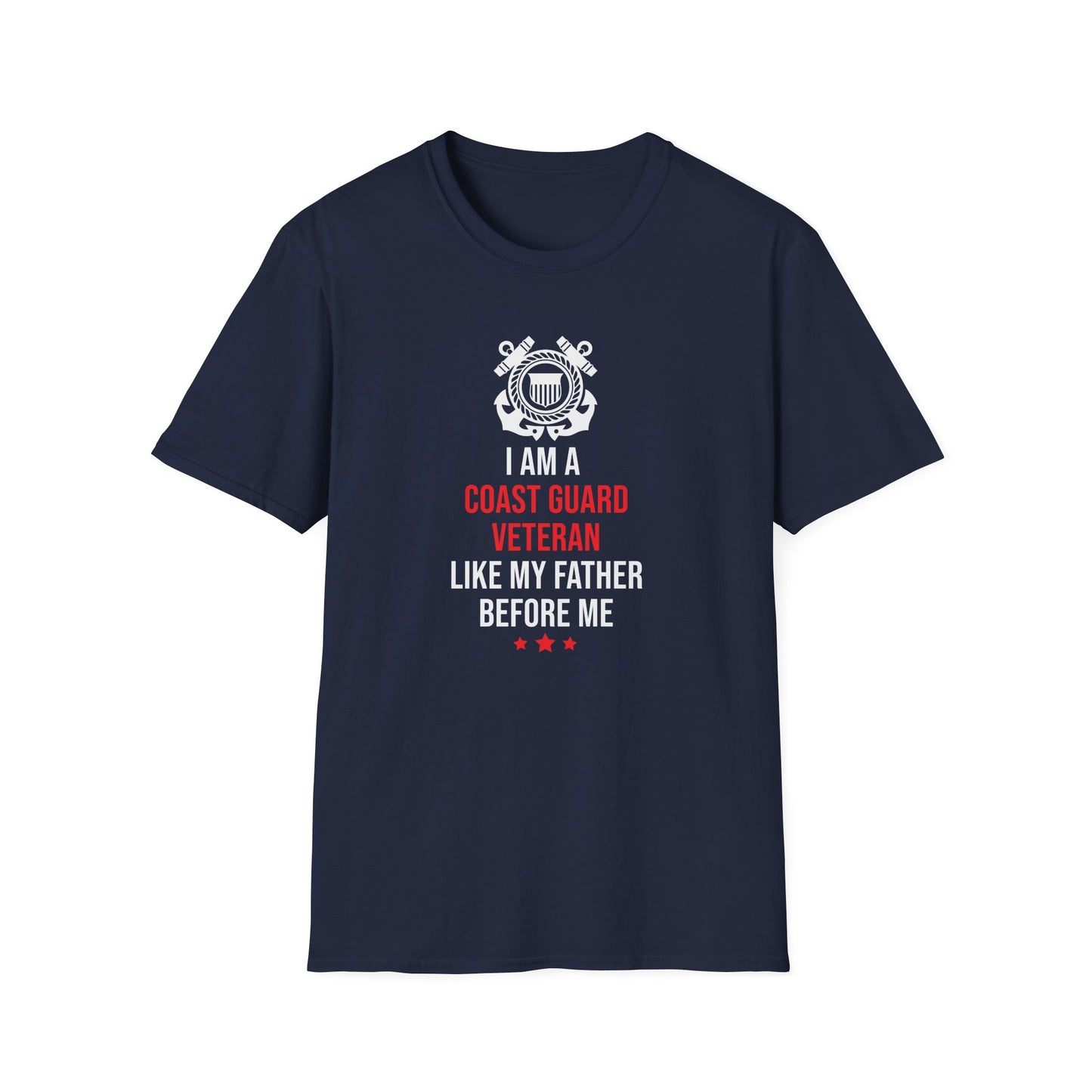 I Am A Coast Guard Veteran Like My Father Before Me T-Shirt