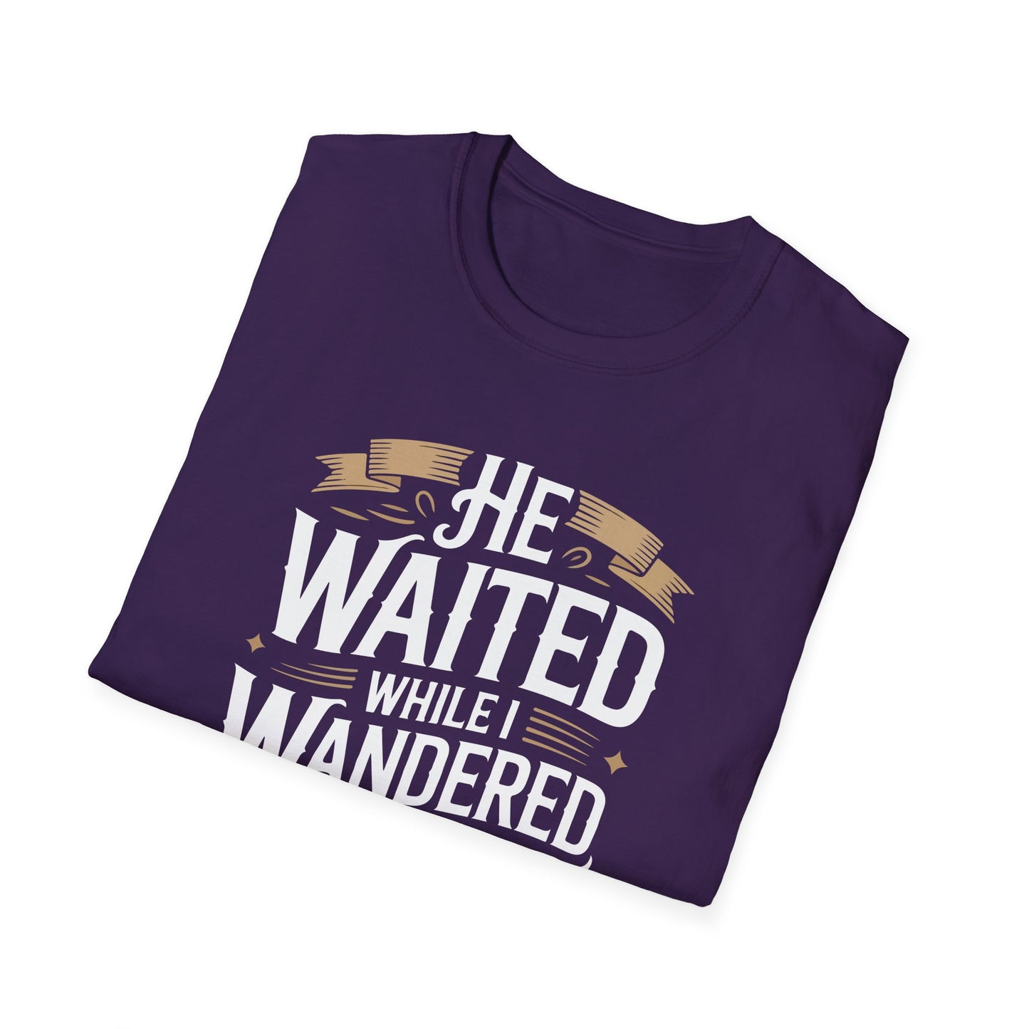 He Waited While I Wandered T-Shirt
