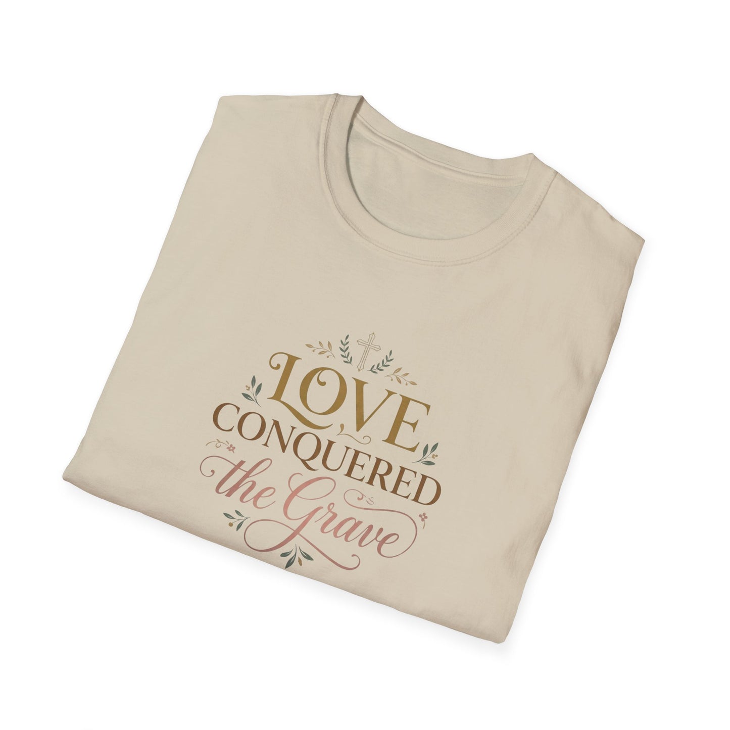 Love Conquered the Grave T-Shirt