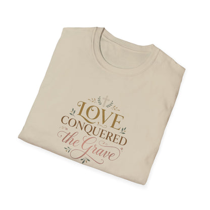 Love Conquered the Grave T-Shirt