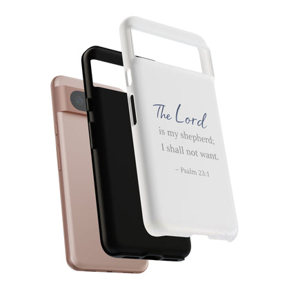 Psalm 23:1 Phone Case — "The Lord is my shepherd; I shall not want" Christian Protective Cover