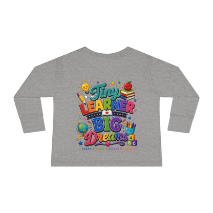 Tiny Learner Big Dreams Toddler Long Sleeve Tee