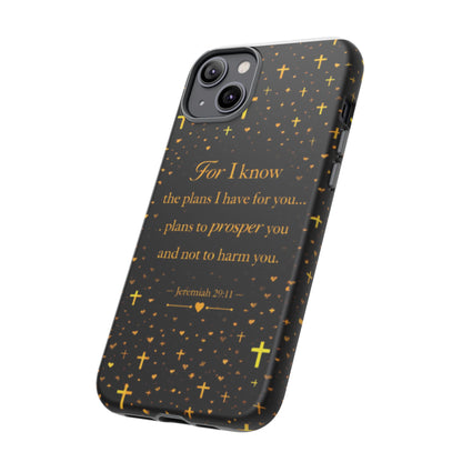 Phone Case — "For I Know" Jeremiah 29:11 Gold Cross Christian Tough Case