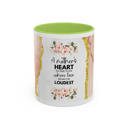 Mother's Heart Floral Accent Coffee Mug – “A Mother's Heart…Where Love Speaks the Loudest” (11/15oz)