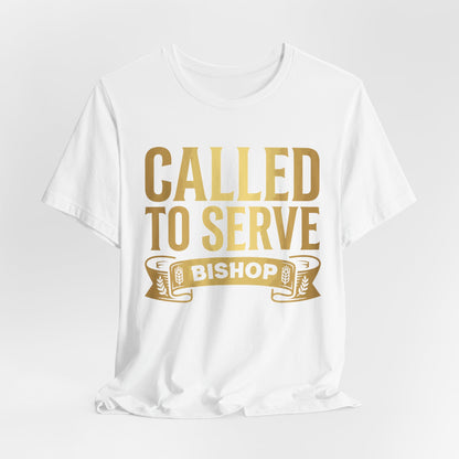 Called to Serve Bishop T-Shirt