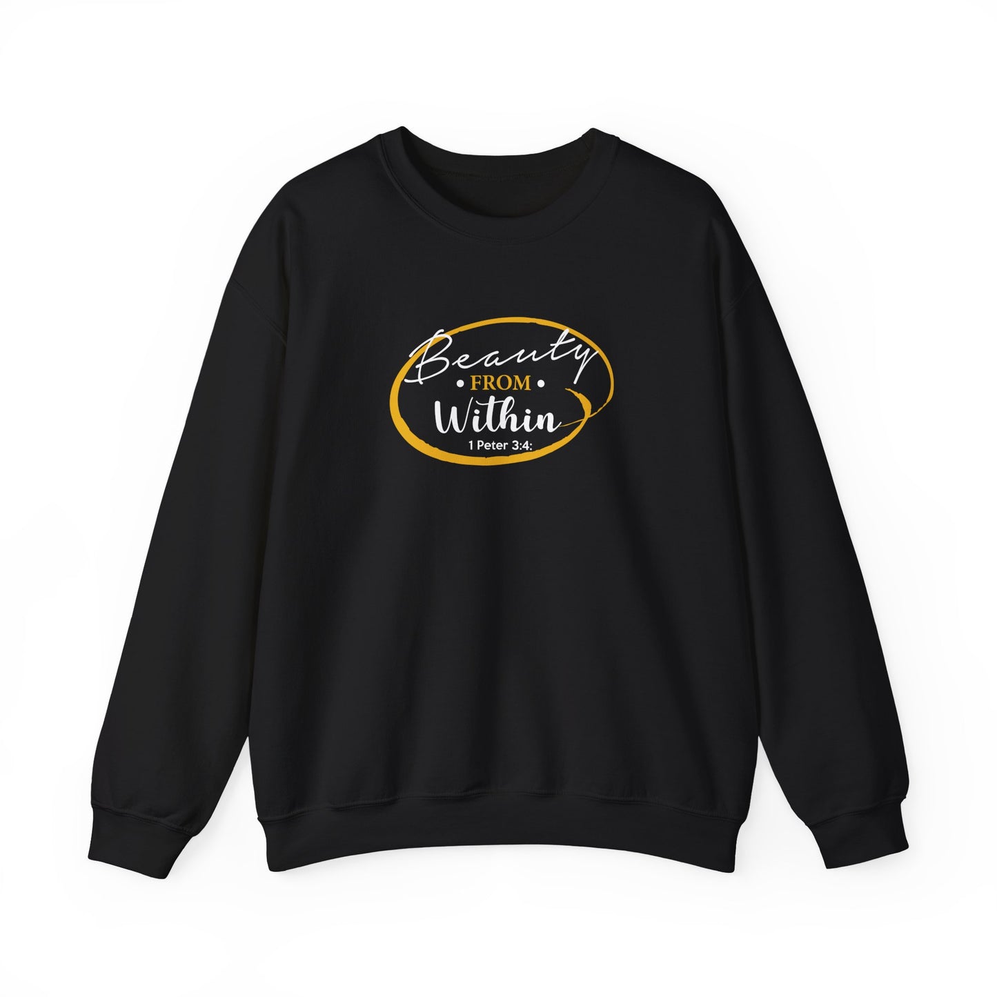 Beauty From. Within 1 Peter 3:4 Sweatshirt