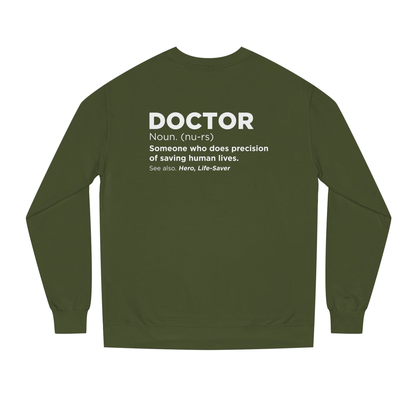 Doctor Definition Sweatshirt — 'Doctor: Someone who does precision of saving human lives' Crewneck