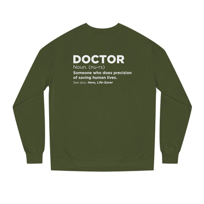 Doctor Definition Sweatshirt — 'Doctor: Someone who does precision of saving human lives' Crewneck