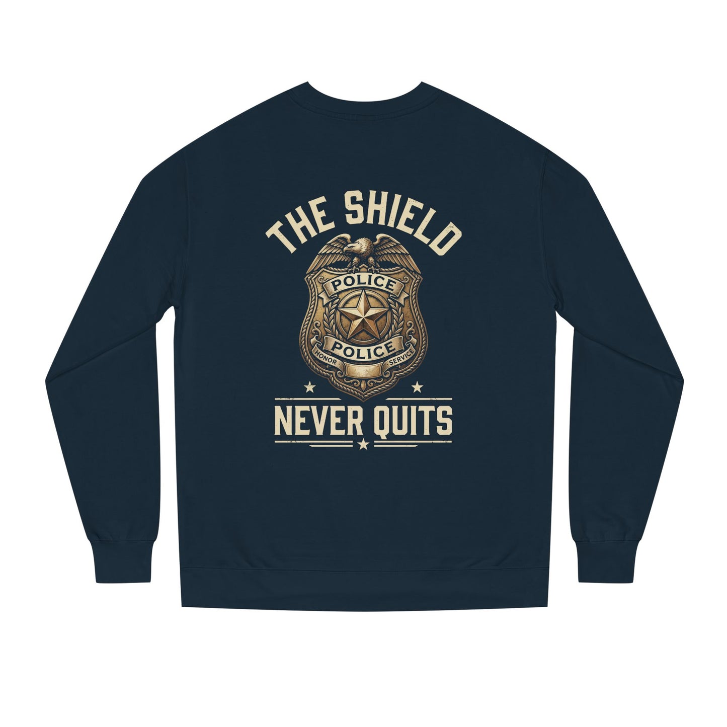 Police Badge Sweatshirt — "The Shield Never Quits"