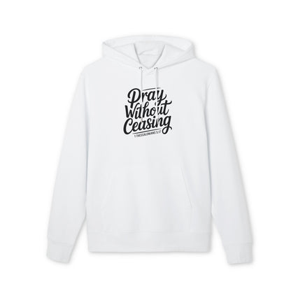 Pray Without Ceasing Hoodie – Christian Scripture Pullover (1 Thessalonians 5:17)