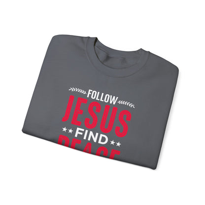 Follow Jesus Find Peace Sweatshirt