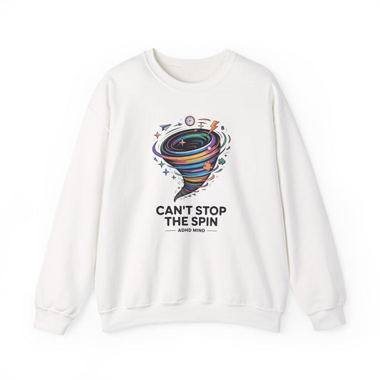 Can't Stop The Spin  Sweatshirt