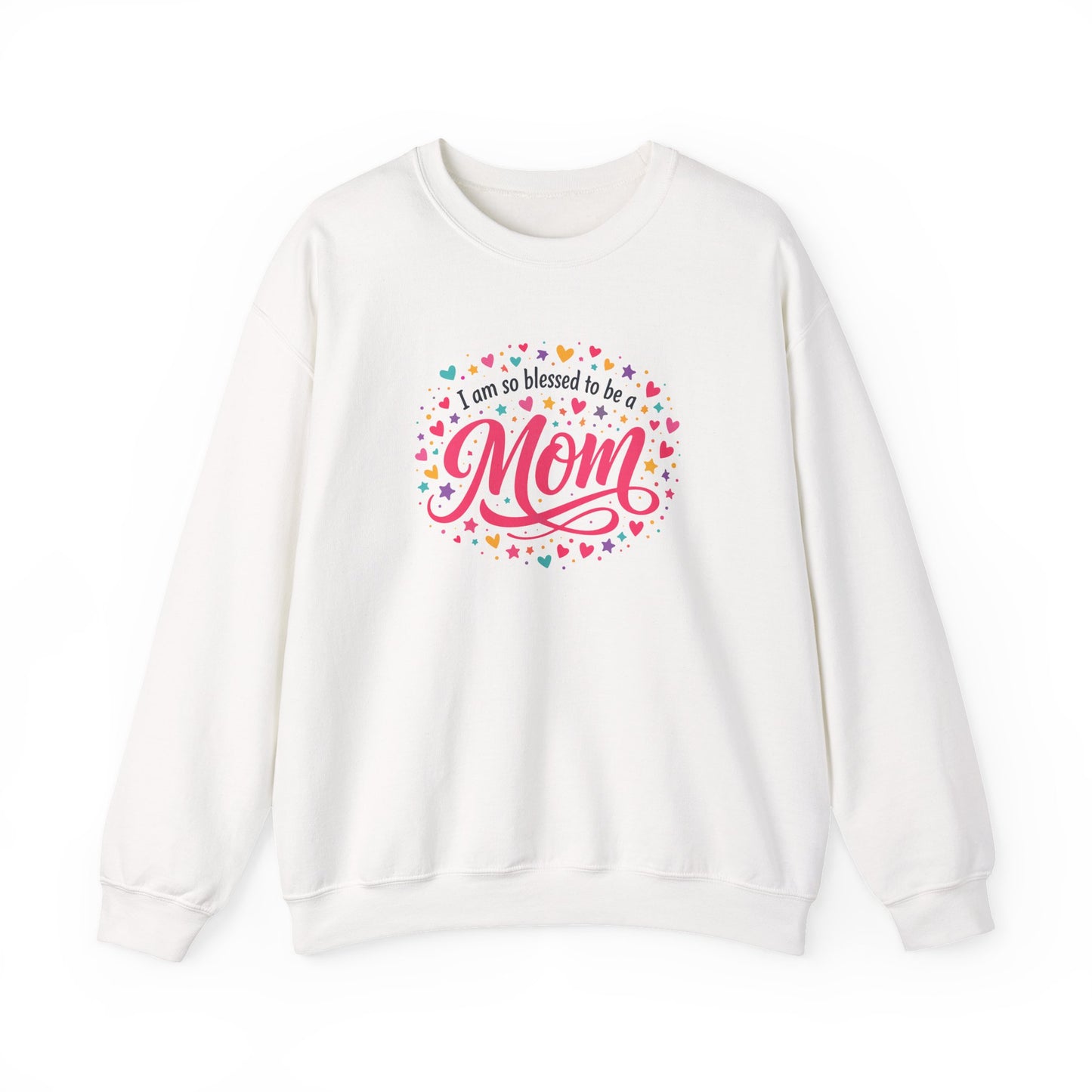 “I am so blessed to be a Mom” Sweatshirt