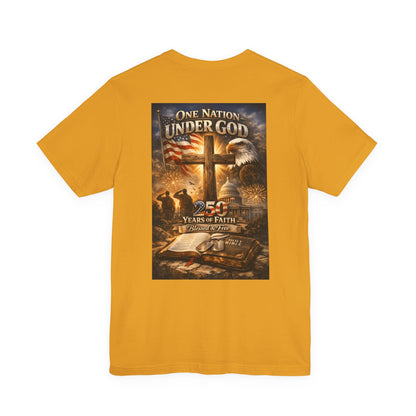 One Nation Under God T-Shirt — 250 Years of Faith Patriotic Christian Tee