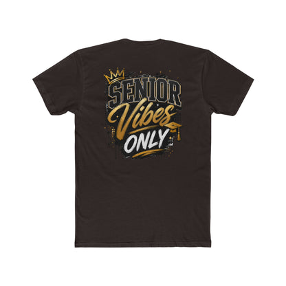 Senior Vibes Only T-Shirt — Class of Grad Graphic Tee