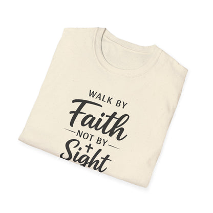 "Walk by Faith Not by Sight" T-shirt