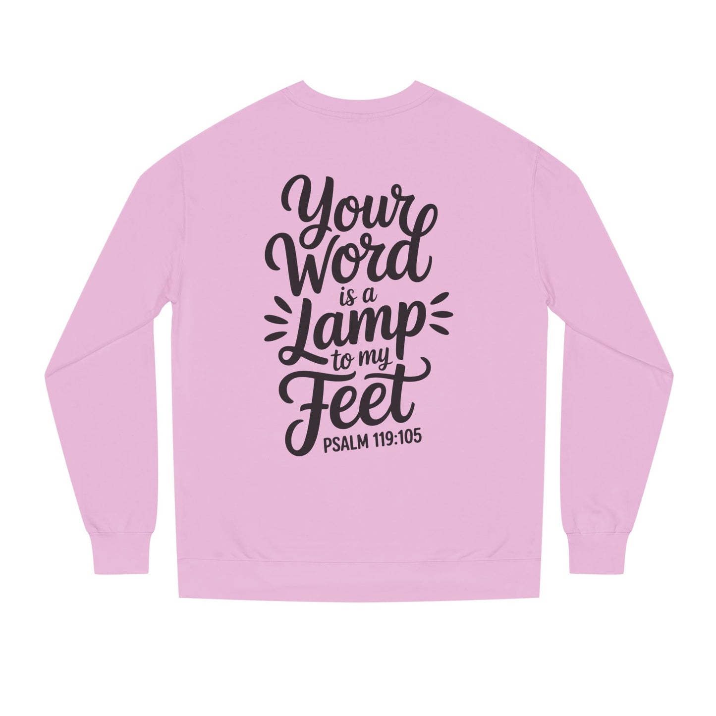 Psalm 119:105 "Your Word Is a Lamp to My Feet" Sweatshirt
