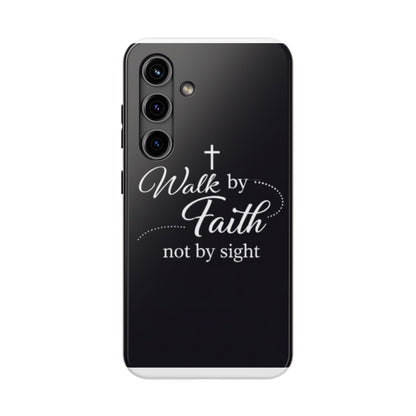 Walk by Faith Tough Phone Case – Christian Inspirational Scripture Design