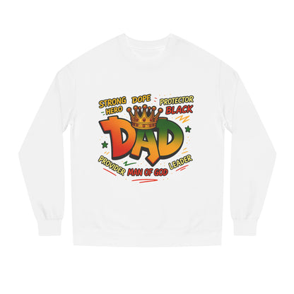 Dad Crown Graphic Sweatshirt – "Strong Dope Protector Black" Fathers' Gift