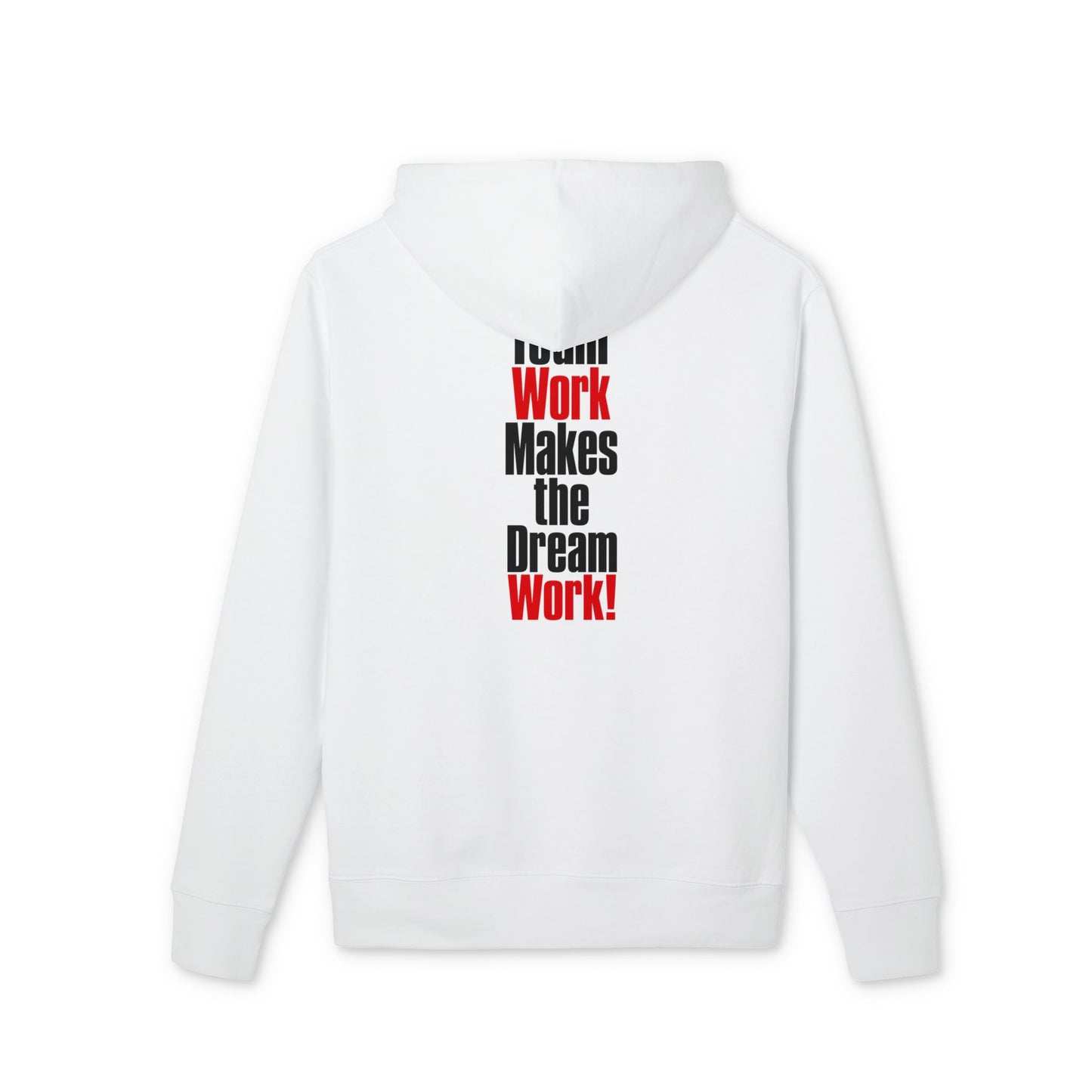 Motivational Hoodie — “Team Work Makes the Dream Work!” Vertical Text