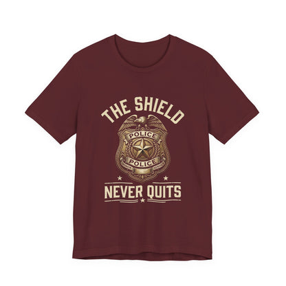 Police Badge T-Shirt — "The Shield Never Quits" Support Tee