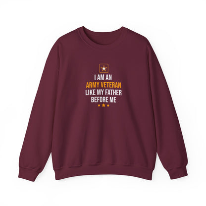 I Am An Army Veteran Like My Father Before Me Sweatshirt