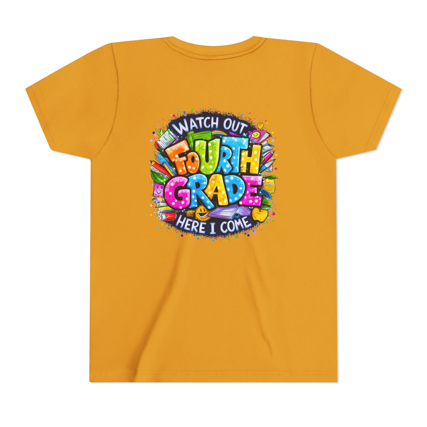 Fourth Grade T-Shirt — "Watch Out Fourth Grade Here I Come" Colorful Kids Back-to-School Tee