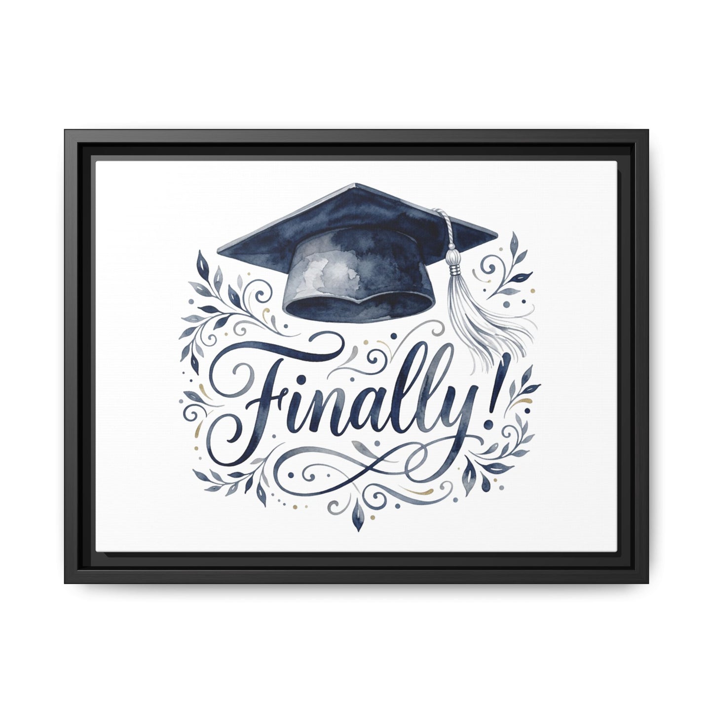 Graduation Canvas Print — “Finally!” Framed Art with Graduation Cap