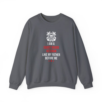 I Am A Coast Guard Veteran Like My Father Before Me Sweatshirt
