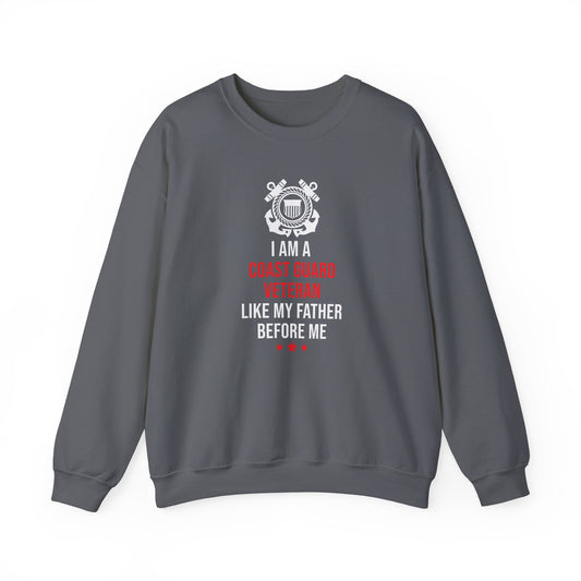 I Am A Coast Guard Veteran Like My Father Before Me Sweatshirt