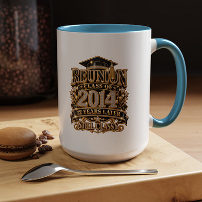 Reunion Class of 2014 Coffee Mug — "Still Classy" 10‑Year Reunion Gift