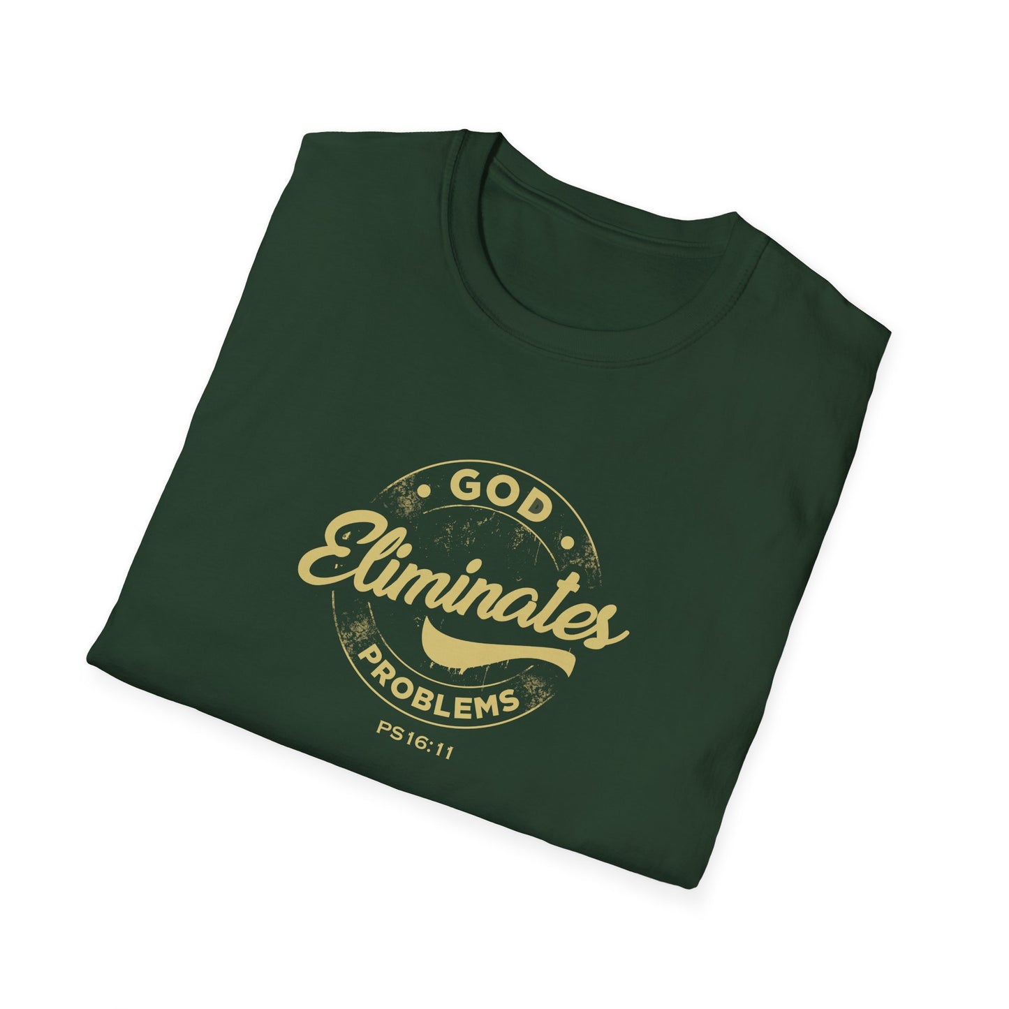 God Eliminates Problems Ps16:11 T-Shirt
