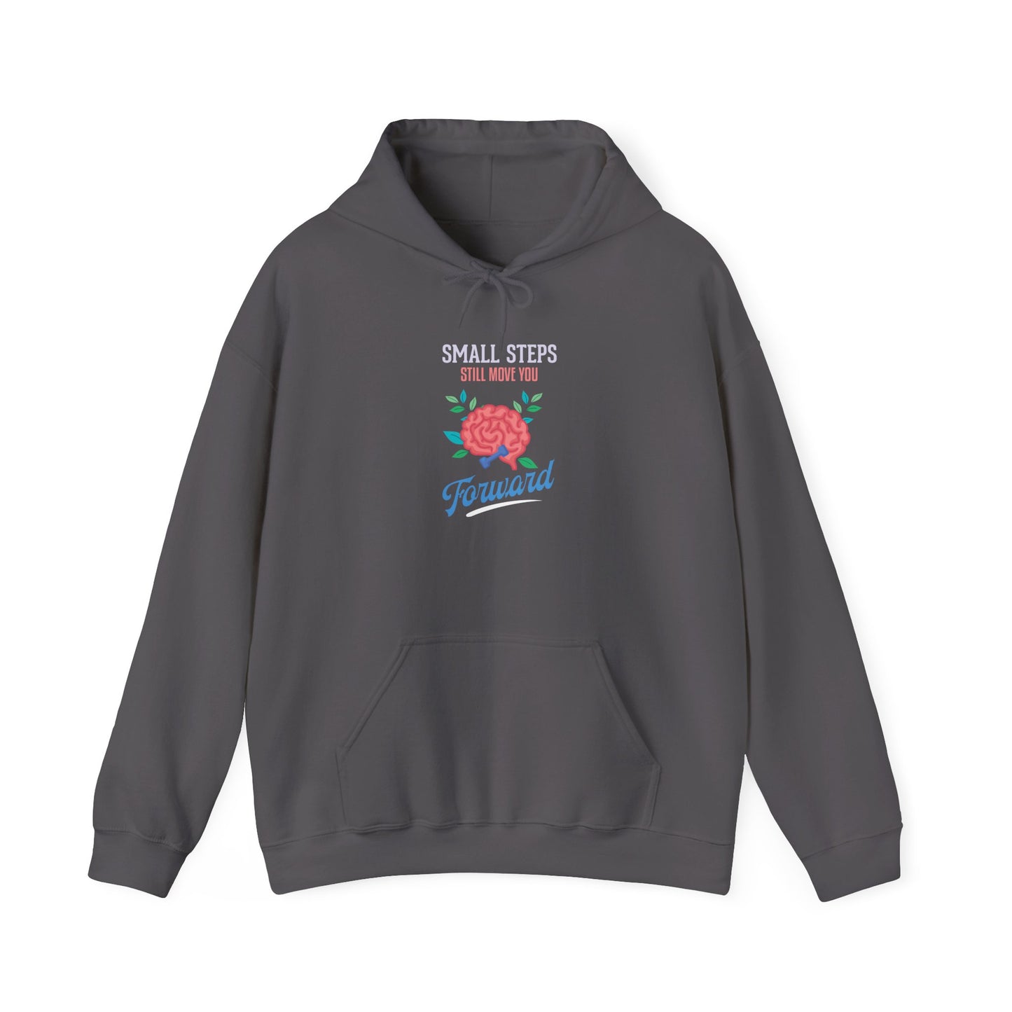 "Small Steps Still Move You Forward" Hoodie