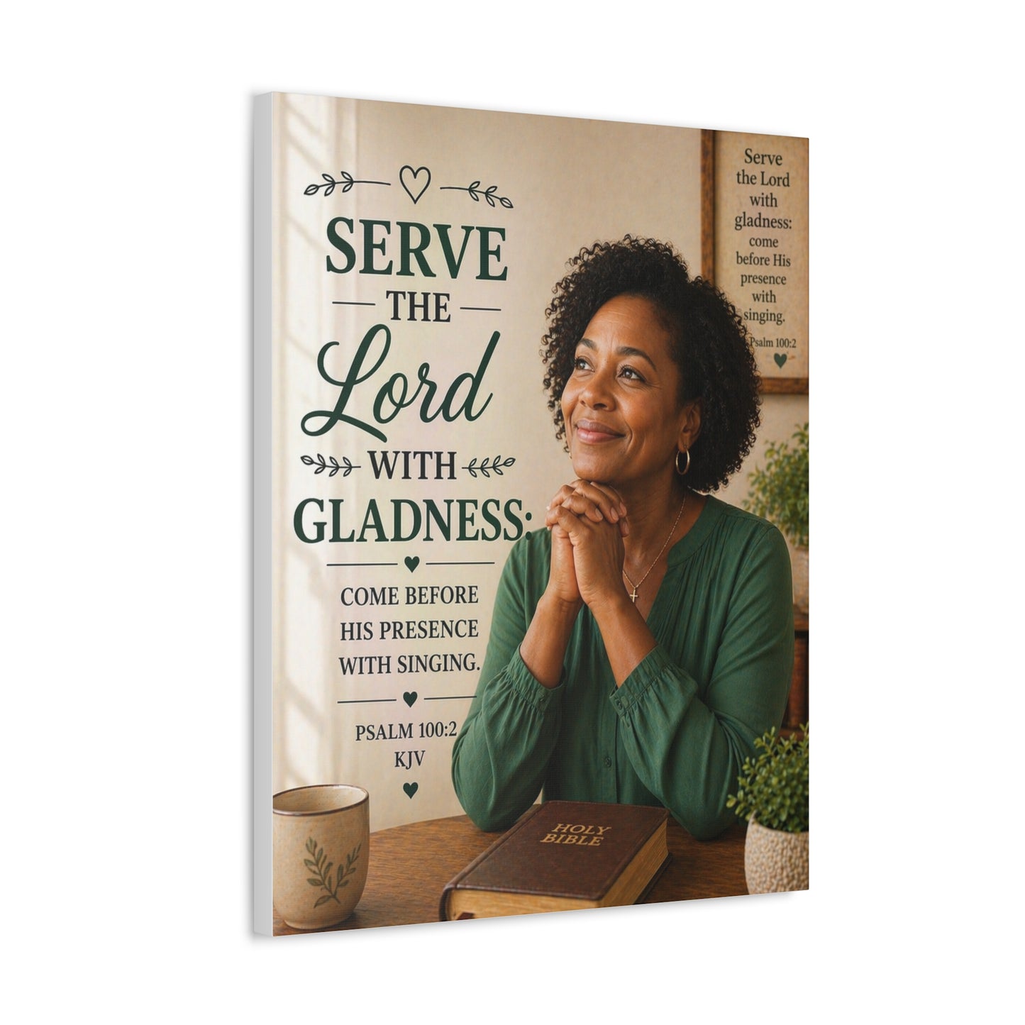 Serve the Lord With Gladness Stretched Canvas – Psalm 100:2 Christian Wall Art