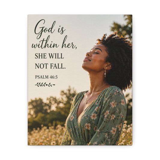 Canvas Wall Art - "God is within her, she will not fall." Psalm 46:5 Inspirational Faith Print