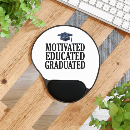 Graduation Mouse Pad with Wrist Rest — Motivated Educated Graduated Design