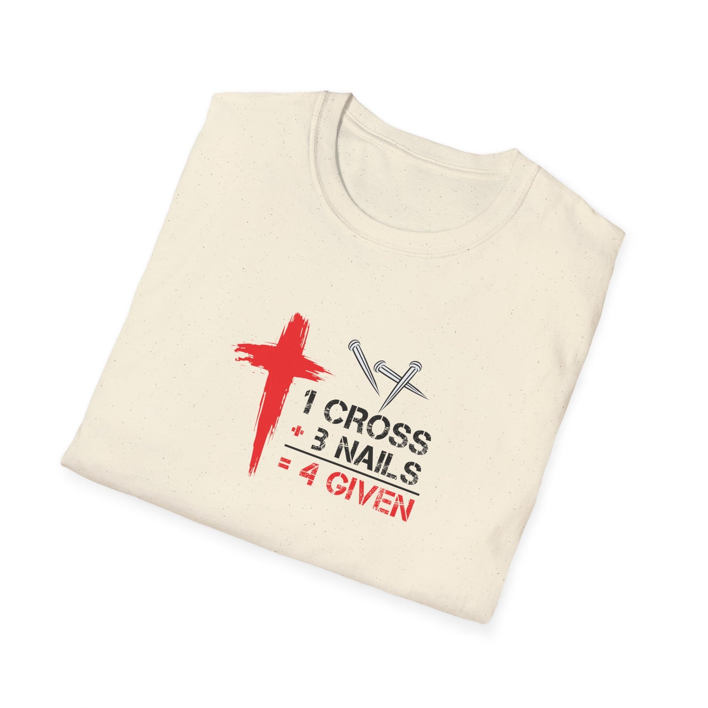 1 Cross + 3 Nails = 4 Given T-Shirt