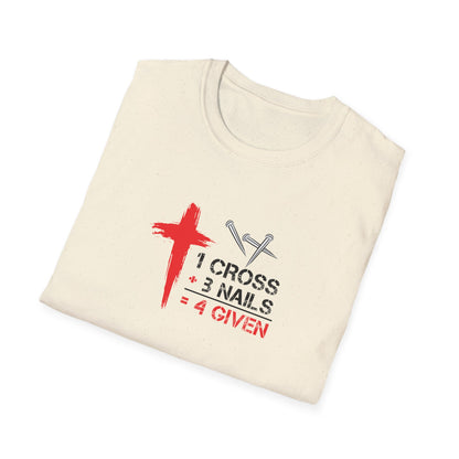 1 Cross + 3 Nails = 4 Given T-Shirt