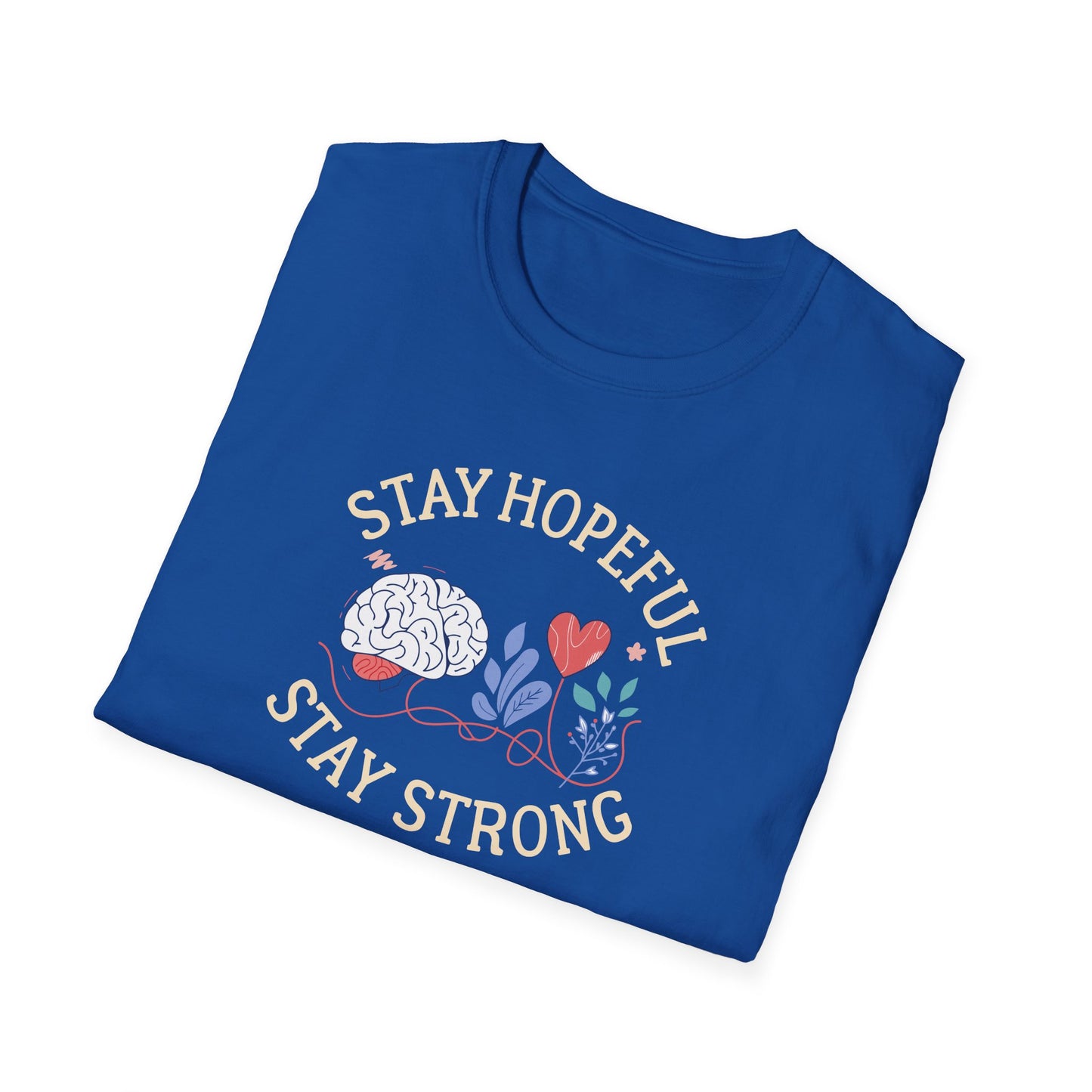 Stay Hopeful Stay Strong T-Shirt
