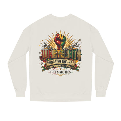 Juneteenth Sweatshirt — "Honoring the Past, Empowering the Future" Crewneck