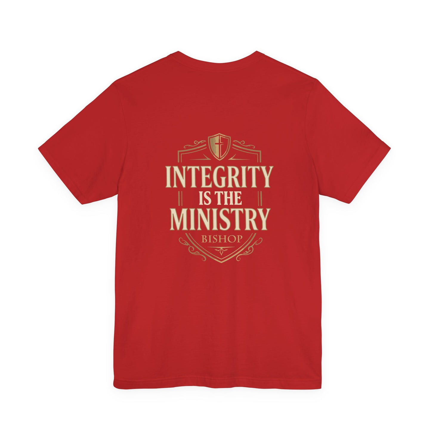 Integrity Is The Ministry Bishop T-Shirt