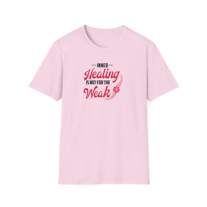 Healing Is Not for the Weak T-Shirt